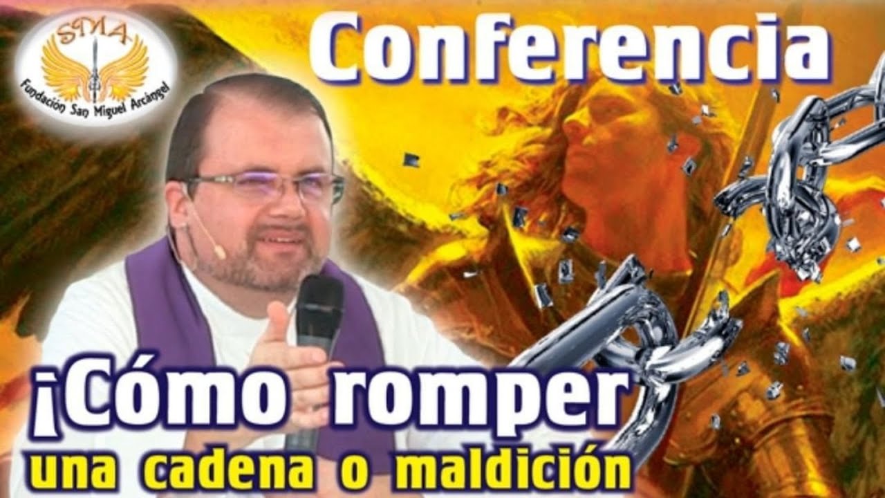 Conferencia 34 &iexcl;C&oacute;mo romper una cadena o maldici&oacute;n! Padre Teo Padre Teodoro. Recordando al Padre Teo