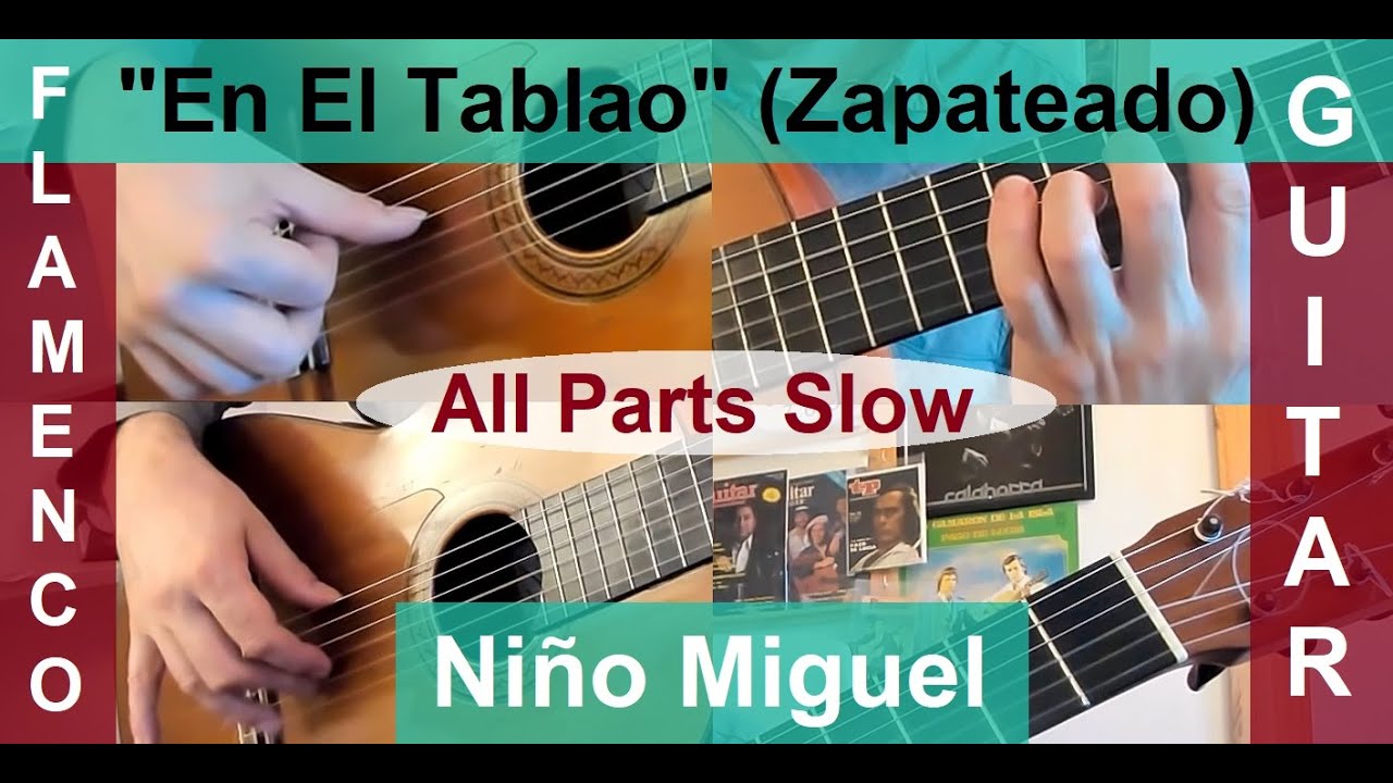Niño Miguel - En el Tablao (Zapateado) All 10 Parts Together - Slow Play-Through - Flamenco Guitar
