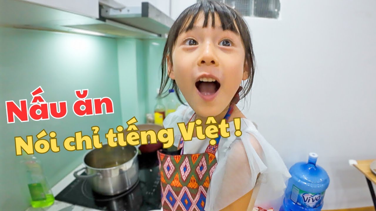 Con gái lai Nhật-Việt và ông bố người Nhật thử sức nấu ăn nhưng chỉ nói tiếng Việt !!