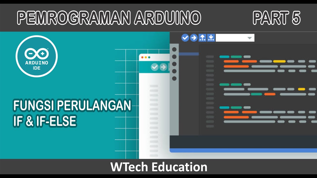 Tutorial Dasar Arduino (Fungsi Perulangan If dan If Else)