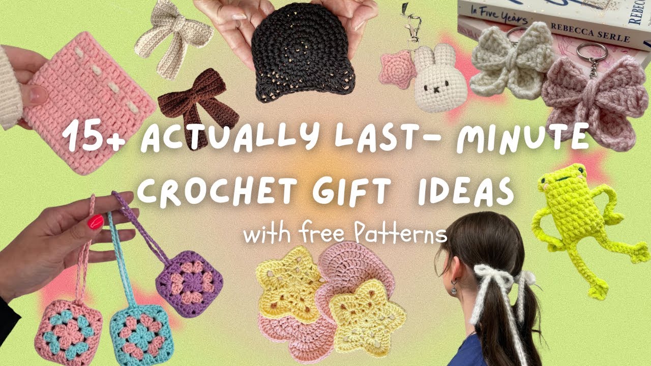 15 ACTUALLY  *last-minute* crochet gift ideas (1-2h projects, beginner-friendly + FREE patterns!)