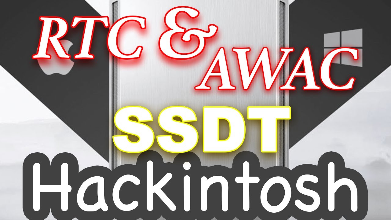 Create AWAC & RTC SSDT for Hackintosh | Opencore & Clover