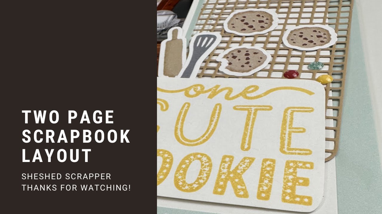 Two Page Scrapbook Layout Process Video Using Freshly Baked from CTMH//Baking Memories