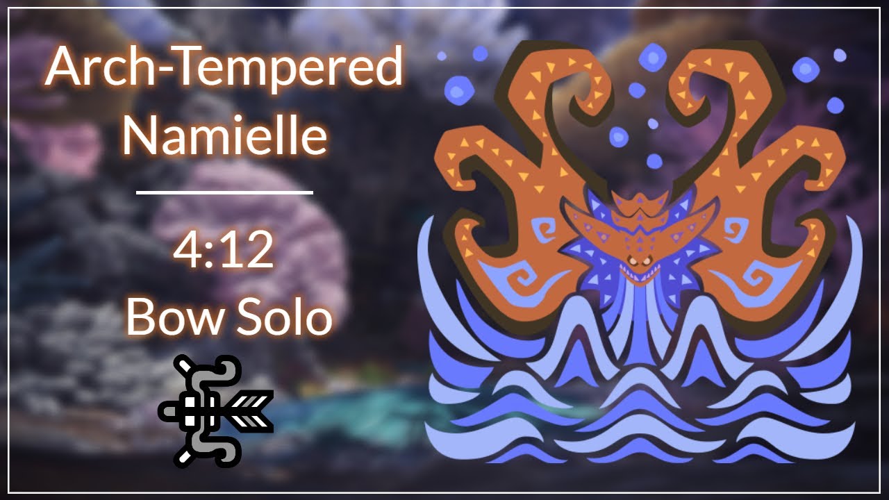[MHWI PC] Arch Tempered Namielle - Bow 4:12