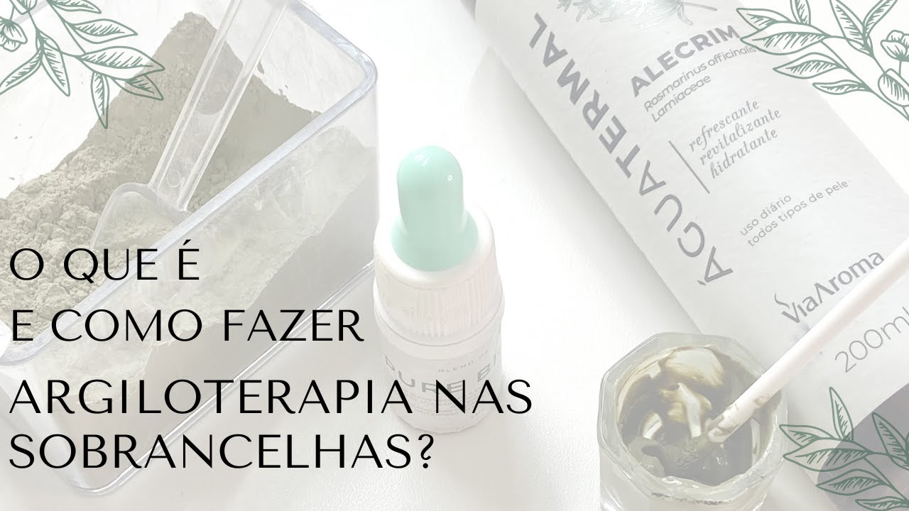 O que é Argiloterapia para sobrancelhas?