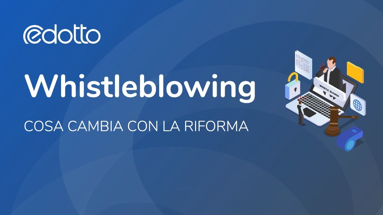 Whistleblowing. Cosa cambia con la riforma - Video Guida
