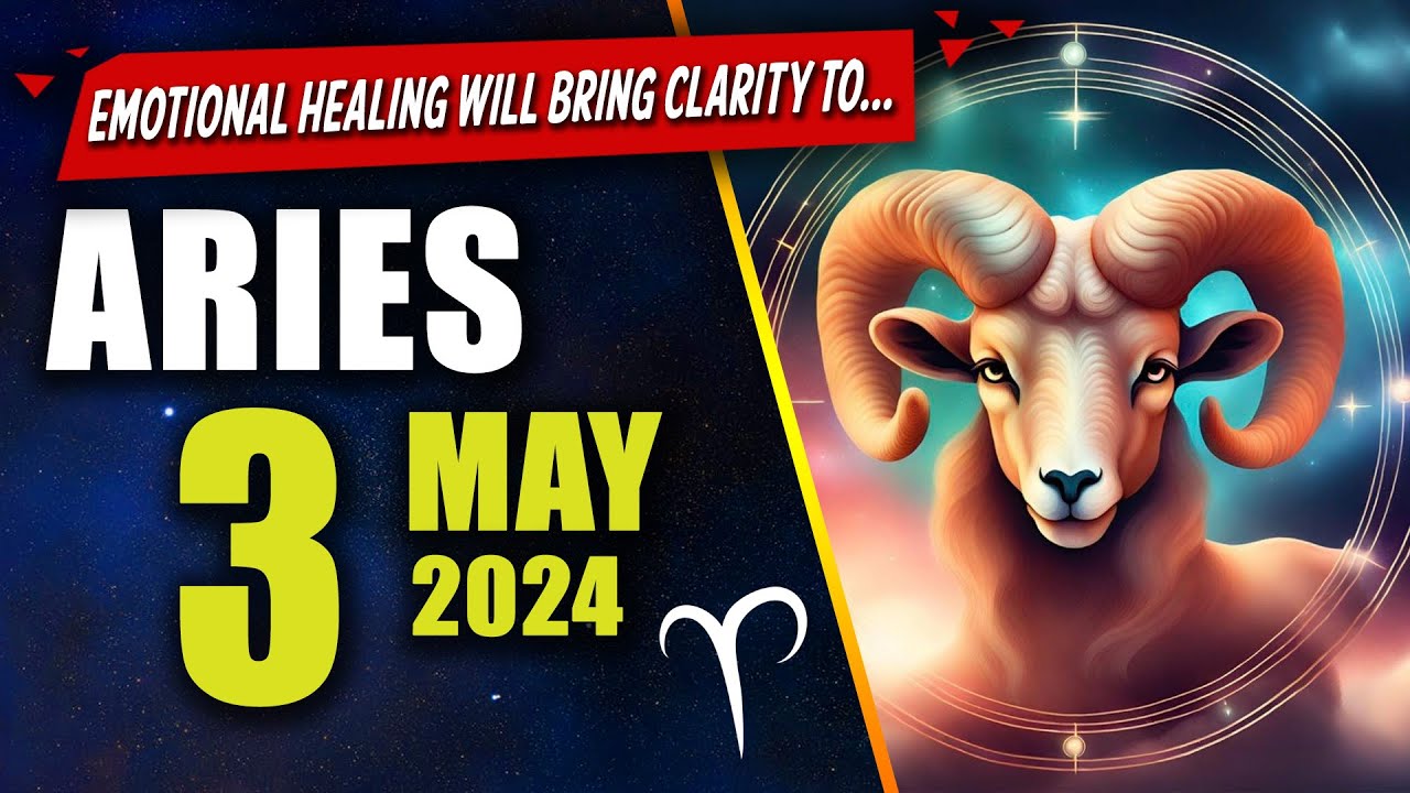 Aries ♈️🥰EMOTIONAL HEALING WILL BRING CLARITY TO YOU TODAY🤩 - MAY 3, 2024