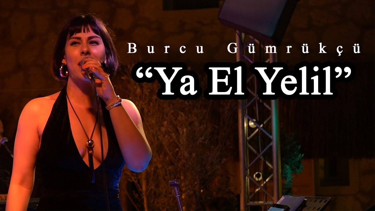Burcu Gümrükçü-Ya El Yelil