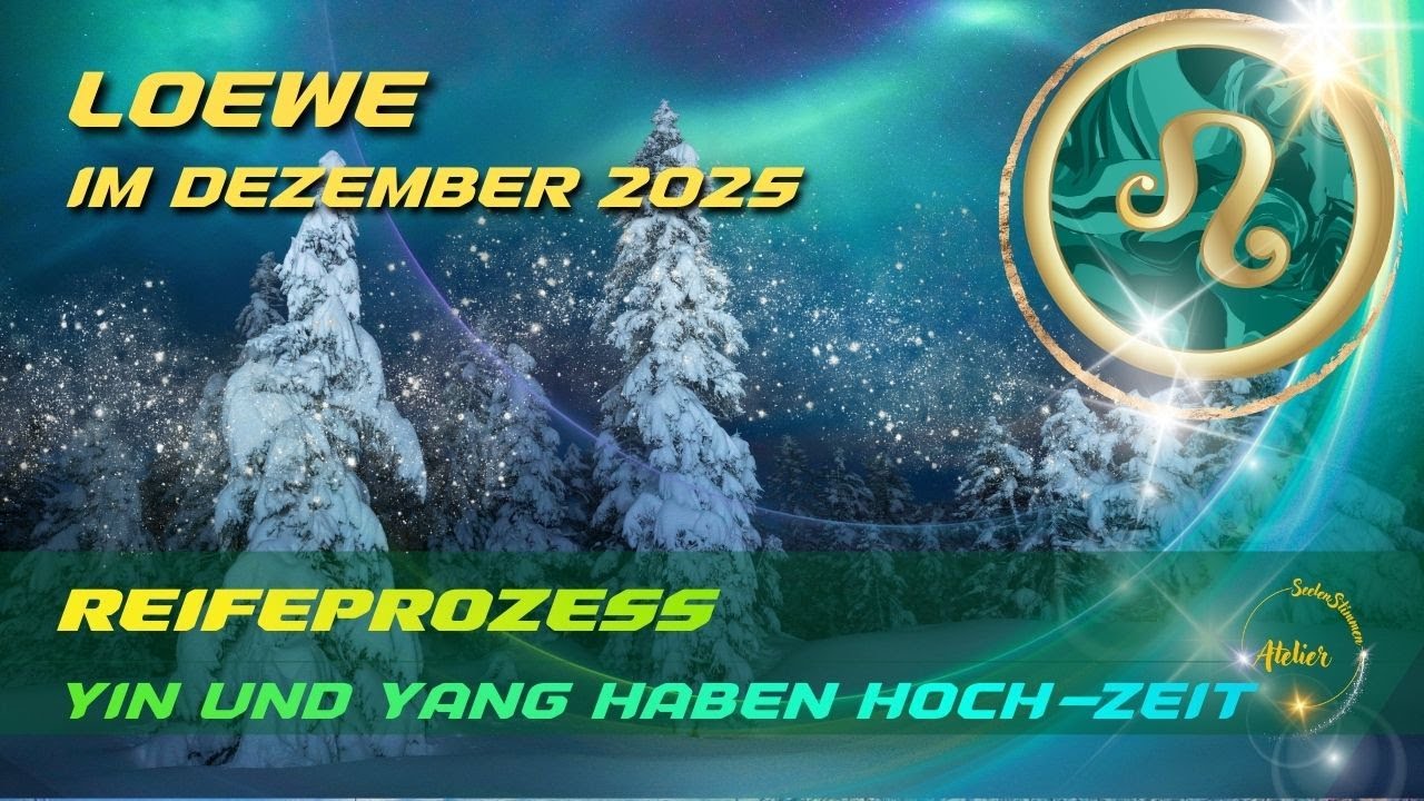 DAS AUSSEN STAGNIERT💫LÖWE IM DEZEMBER '25💫UND DEINE GEDULD ZAHLT SICH AUS