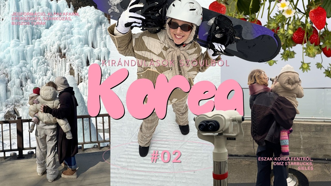 Helló Észak-Korea, eperszedés, jégformáció és síelés ⛷️🍓❄️ | TÉLI PROGRAMOK | Korea 2. rész