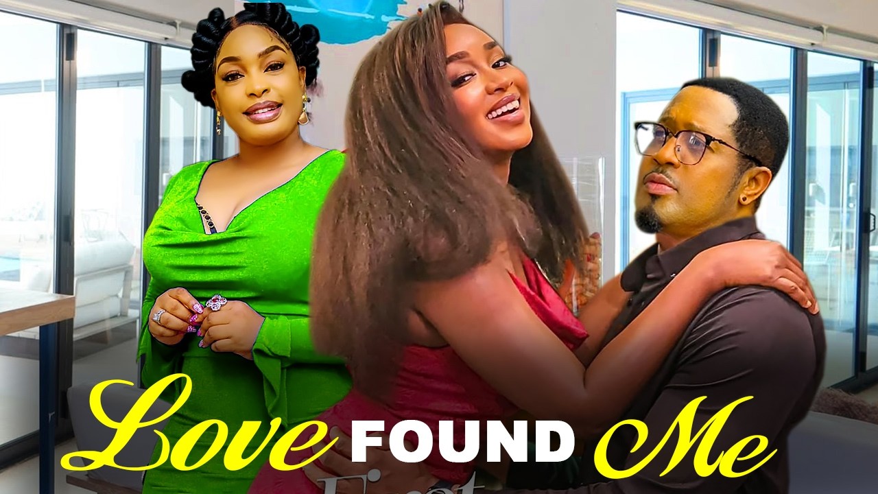 LOVE FOUND ME - Mike Ezuruonye / Debby Felix / Nuella Njubigbo - New 2026 Nigerian Movies