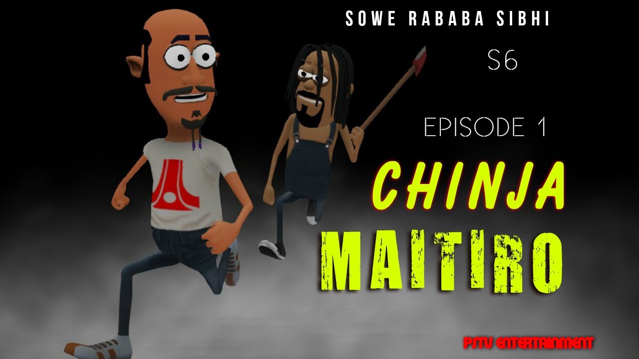 Chinjai Maitiro EP01 Ssn06 [Sowe ramadzibaba Sibhineji]