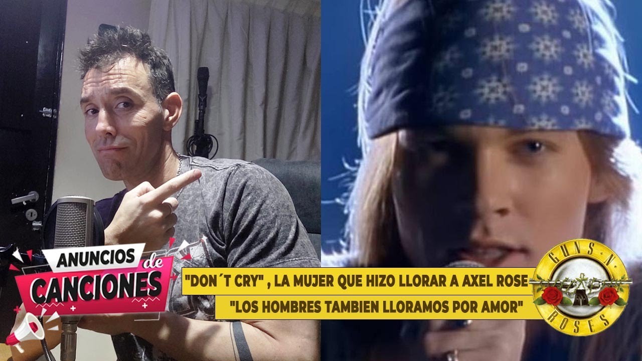 La historia real de Don't Cry - Guns N' Roses (No llores Axl) @agustinlocutor #anunciondecanciones