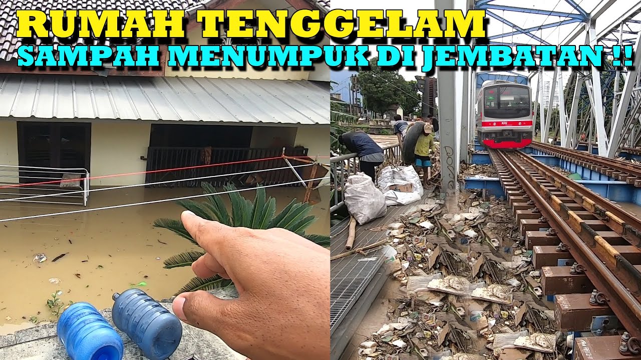 RUMAH RUMAH Warga Tenggelam, Banyak Sampah Banjir Tersangkut Di Jembatan Kereta Api Bekasi !!