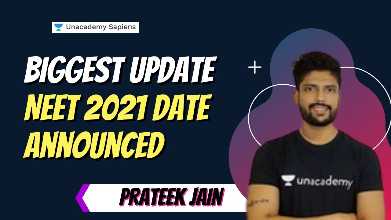 NEET 2021 Exam Date Announced | Last 4.5 Months Strategy | Unacademy Sapiens
