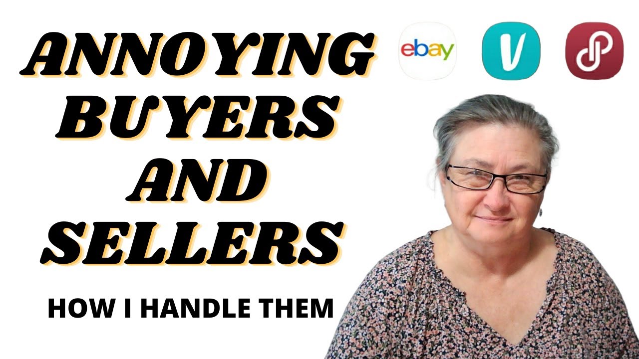 ANNOYING BEHAVIORS OF BUYERS AND SELLERS: HOW I DEAL WITH THEM
