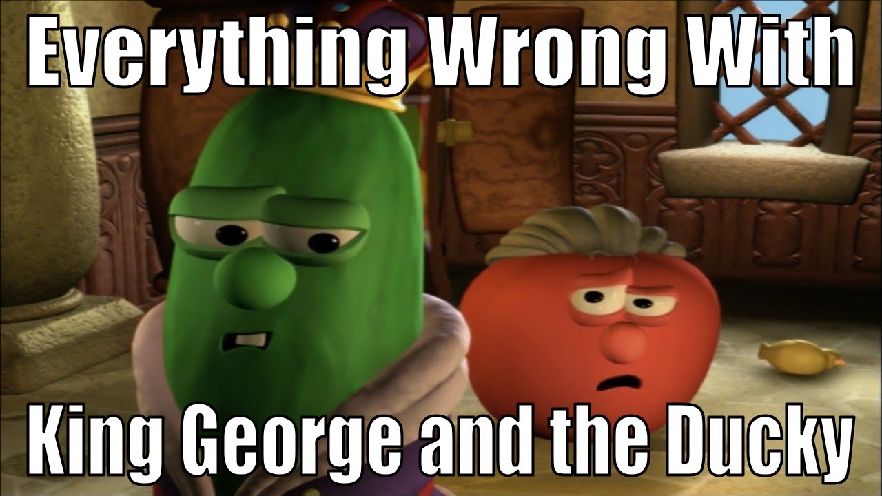 VeggieSins: Everything Wrong With King George and the Ducky
