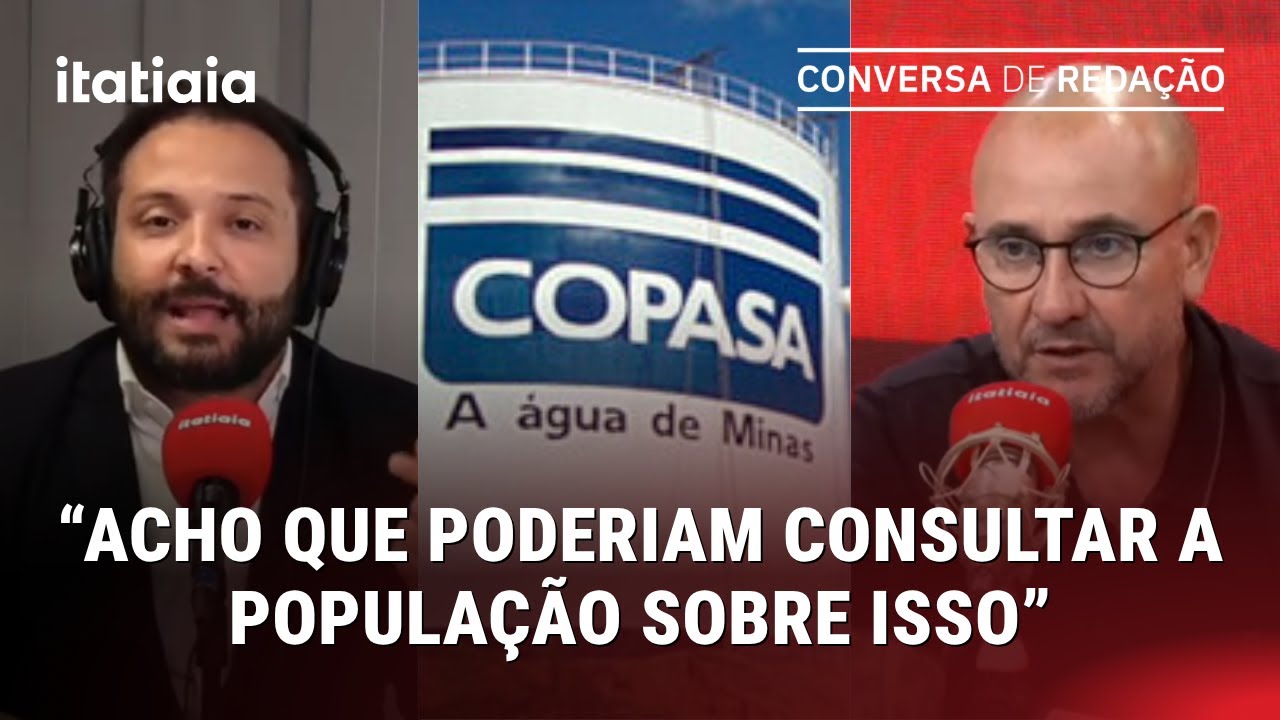 GOVERNO DE MINAS QUER PRIVATIZAR A COPASA AINDA EM 2025 | CONVERSA DE REDAÇÃO