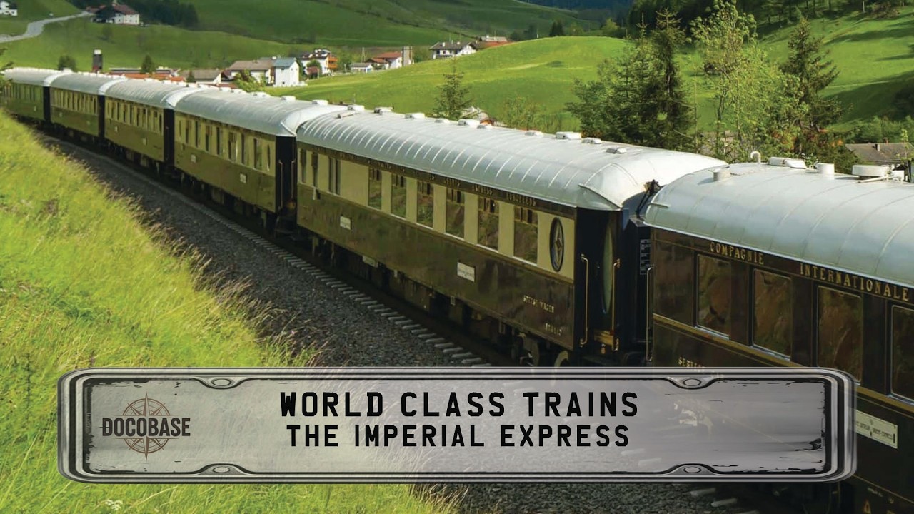 World Class Trains -  The Imperial Express - Full Documentary