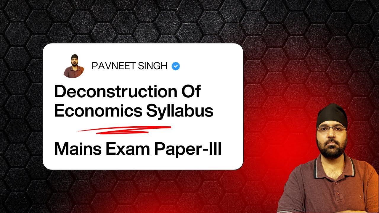 Deconstruction Of Economics Syllabus For Mains