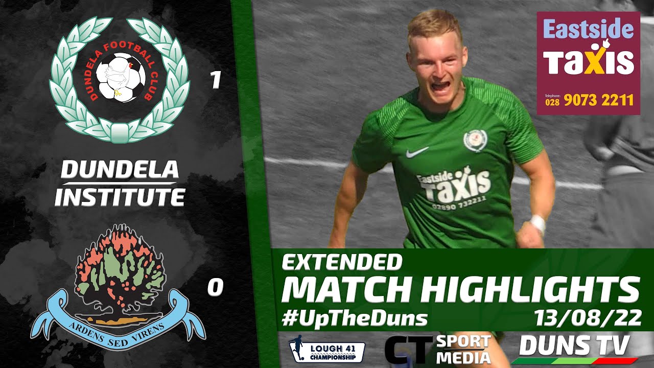 Match Highlights - Dundela Vs Institute  - 13th August 2022