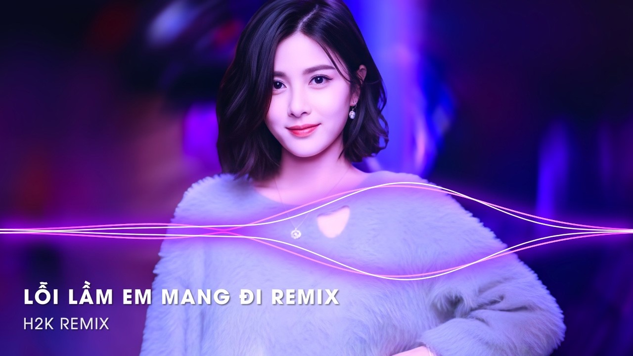 Nonstop TikTok 2026 - Lỗi Lầm Em Mang Đi Remix - Anh Không Biết Người Ấy Sẽ Yêu Em Như Thế Nào Remix