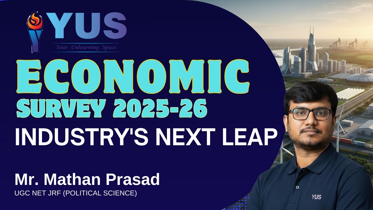 ECONOMIC SURVEY 2025-26 | INDUSTRY'S NEXT LEAP  | UPSC PRELIMS 2026 | YUS IAS | MATHAN SIR