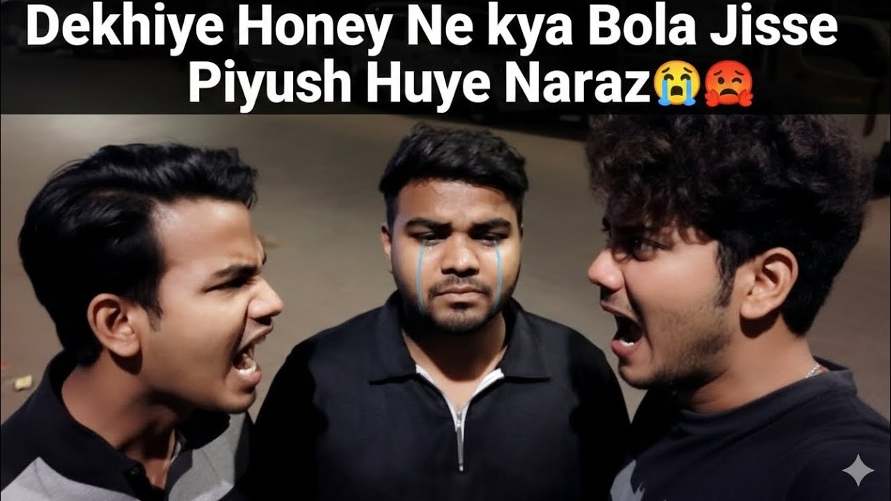 Honey Ne Kiya Piyush Ko Disappoint 😳😡