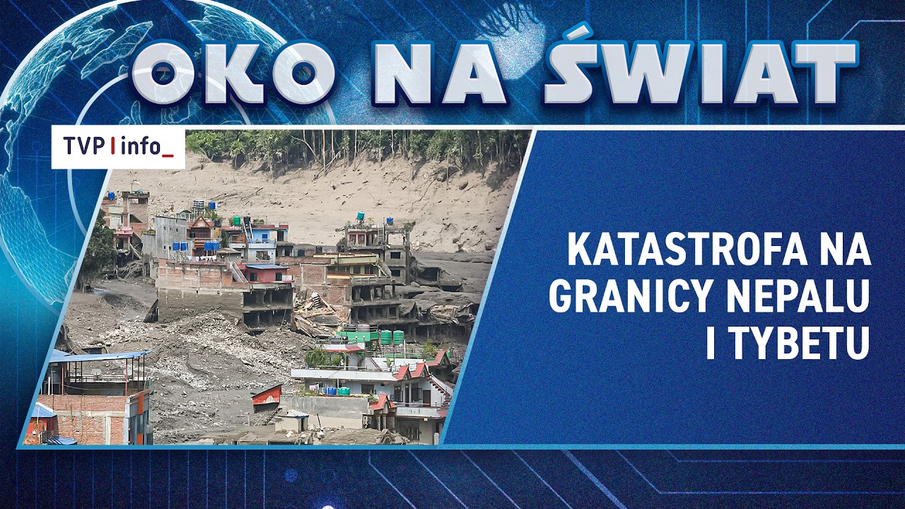 Katastrofa na granicy Nepalu i Tybetu | OKO NA ŚWIAT