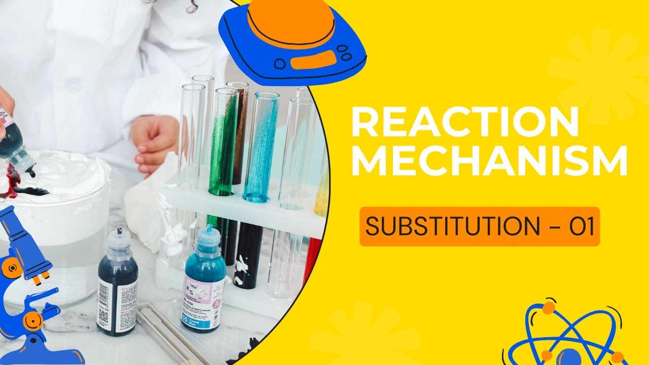 How to read Reaction mechanisms||Substitution Reaction 01||