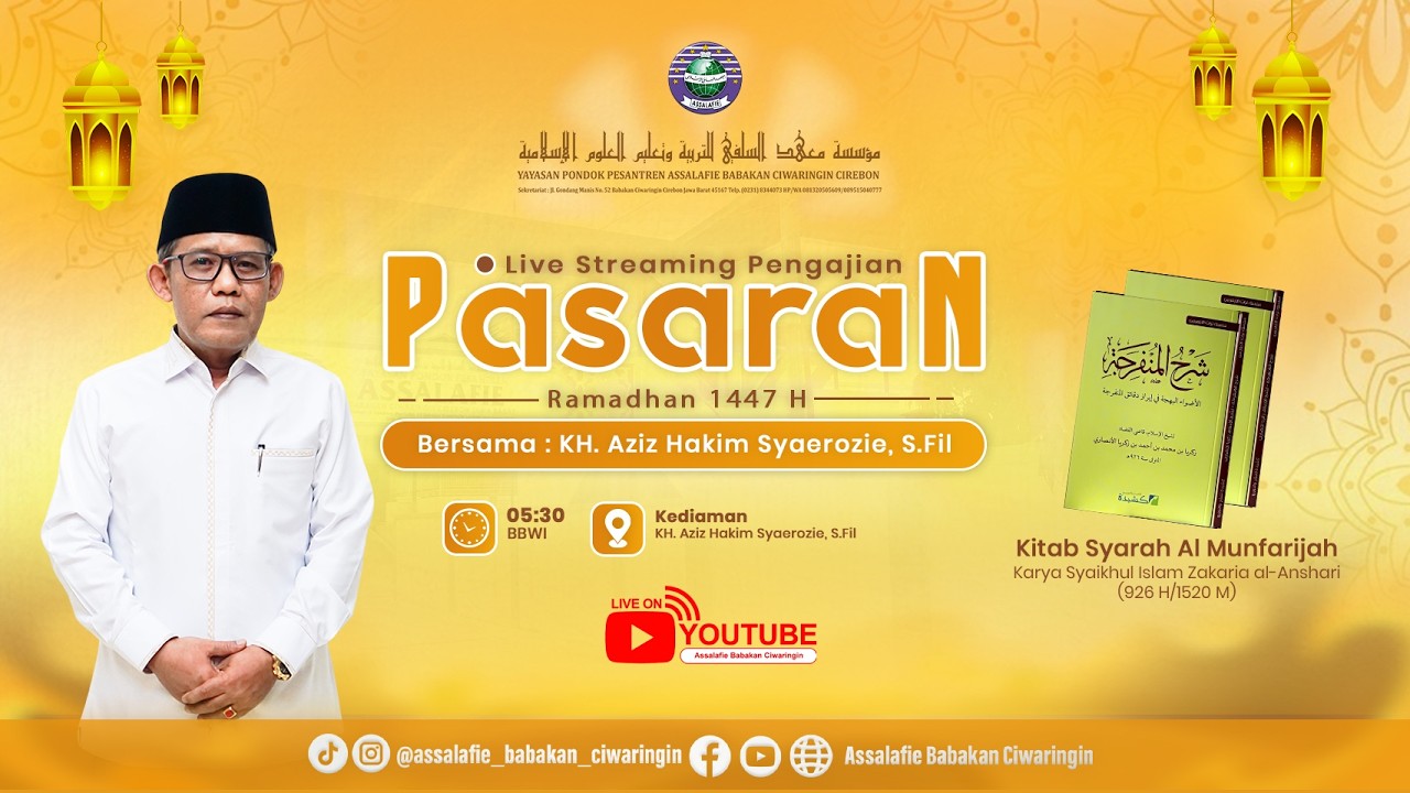 Pengajian Ramadhan. Hari Ke- 16 Kitab Syarah Al-Munfarijah Bersama KH. Aziz Hakim Syaerozie, S.Fil.