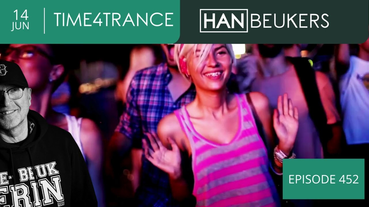 TIME4TRANCE 452 - PART 1 HAN BEUKERS [PROGRESSIVE TRANCE, MELODIC TECHNO]