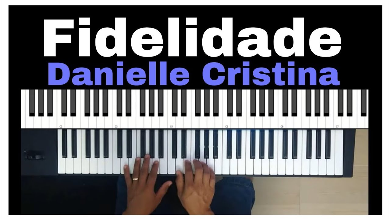 Como tocar Fidelidade (Danielle Cristina) Tutorial no teclado