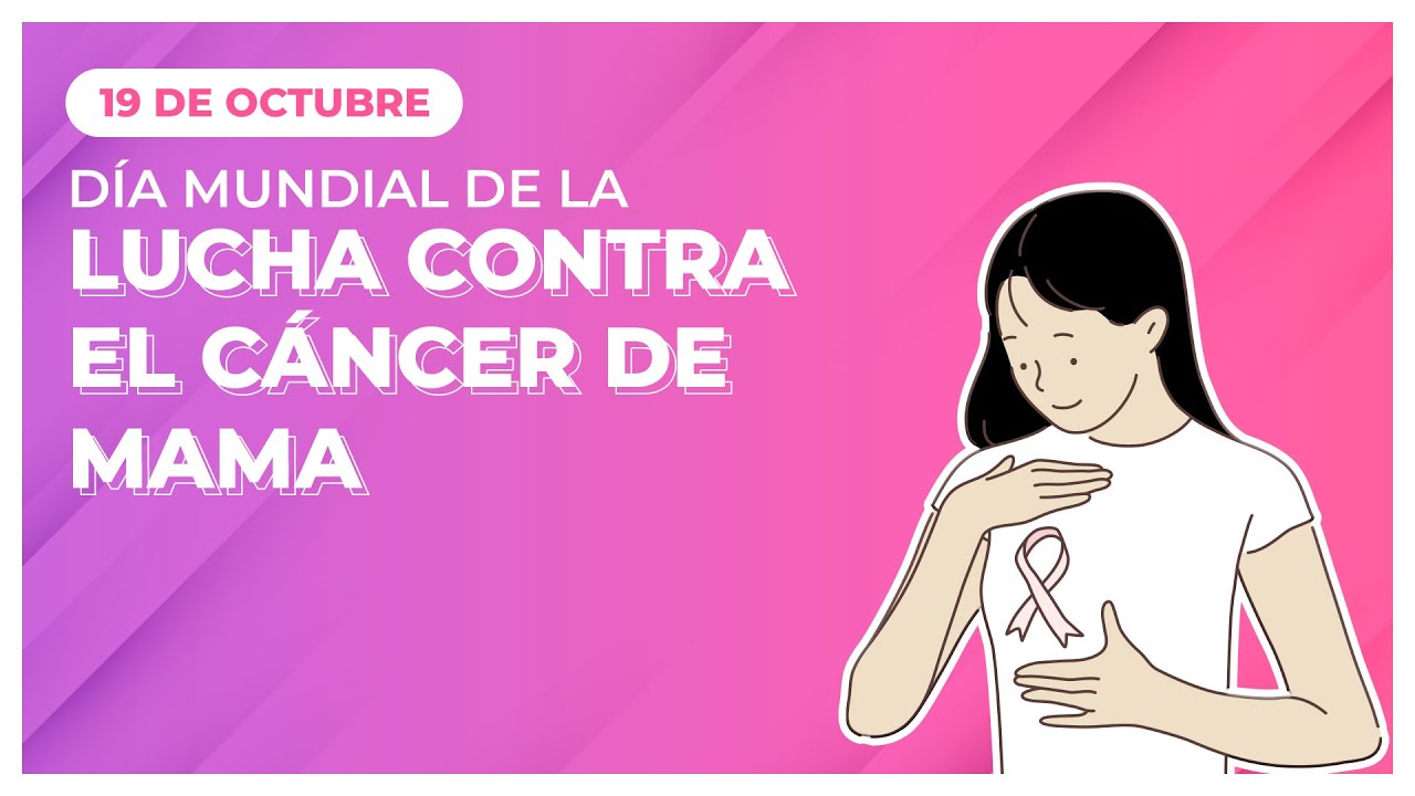 19 de octubre | Día Mundial de la Lucha Contra el Cáncer De Mama