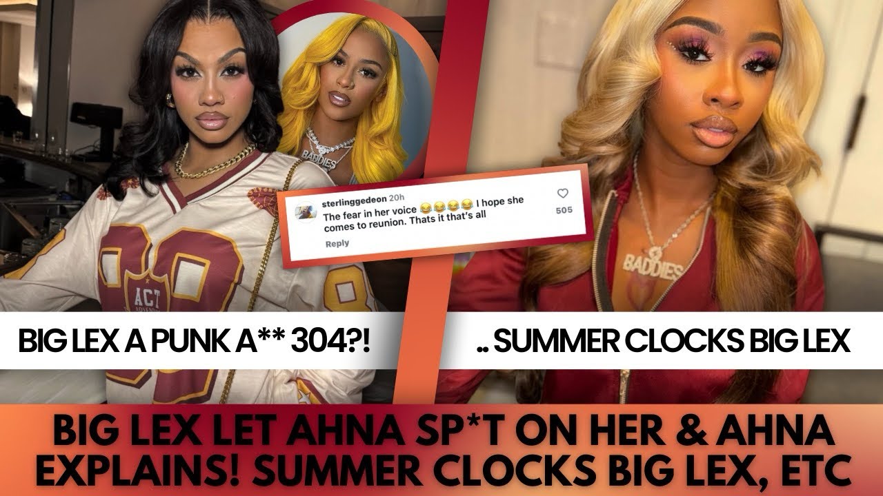 SUMMER EXPOSES BIG LEX | AHNA GOT TEA ON BIG LEX!? BIG LEX SCARED OF TESEHKI!? AHNA SP*T ON BIG LEX!