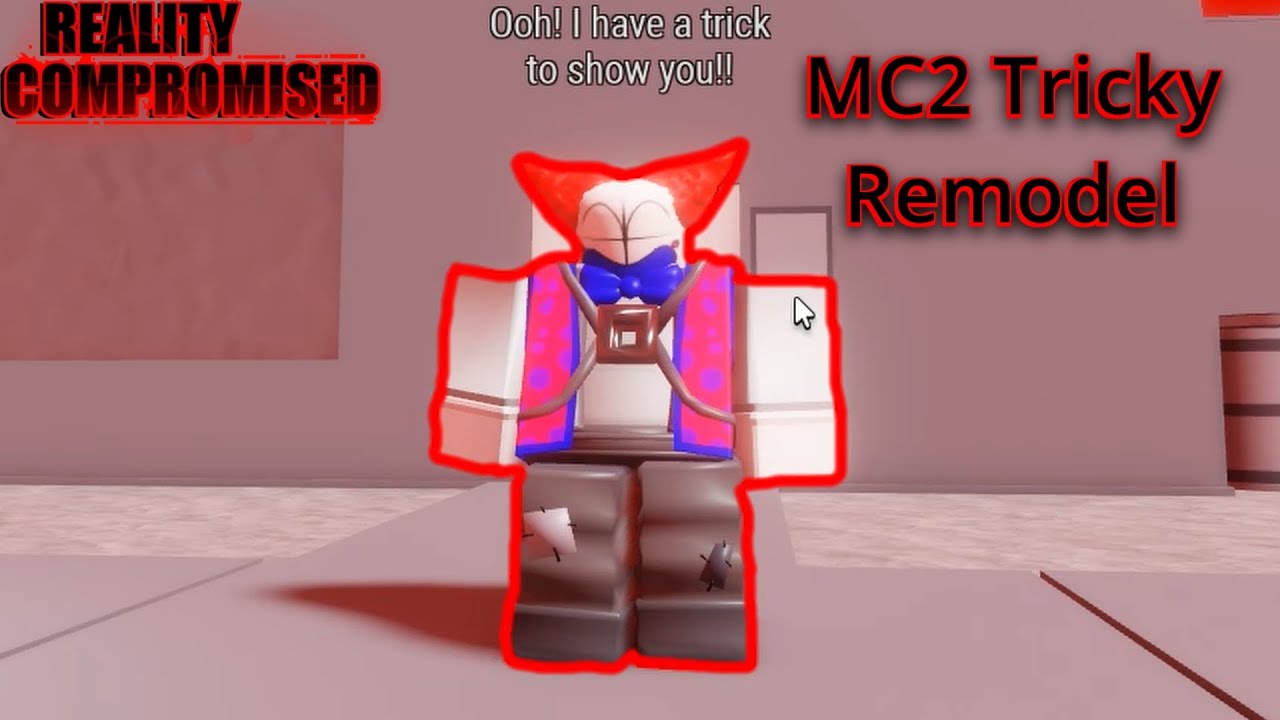 MC2 Tricky Remodel Gameplay | Reality Compromised | Roblox