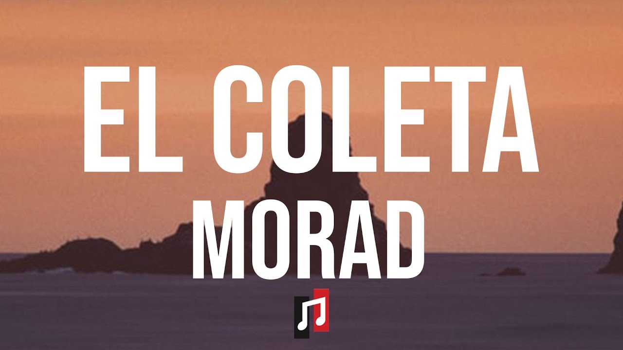 Morad - El Coleta (Letra/Lyrics)