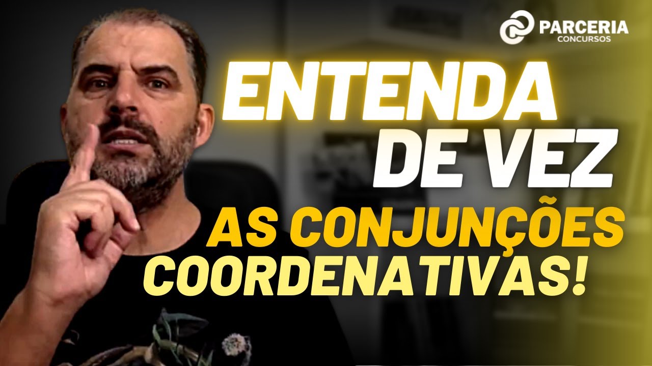 Portuguese: Understand Coordinate Clauses Once and For All - Professor D&eacute;cio Terror
