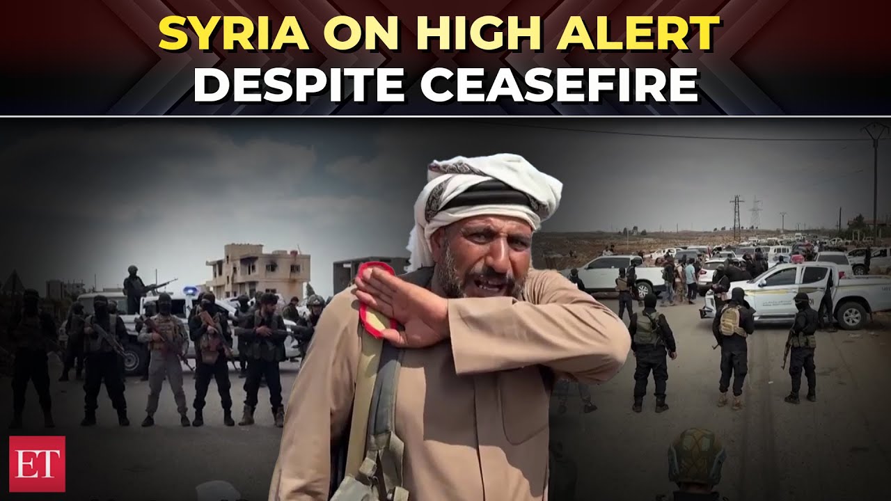Syria on high alert despite ceasefire; security deployed near Sweida to halt Bedouin entry