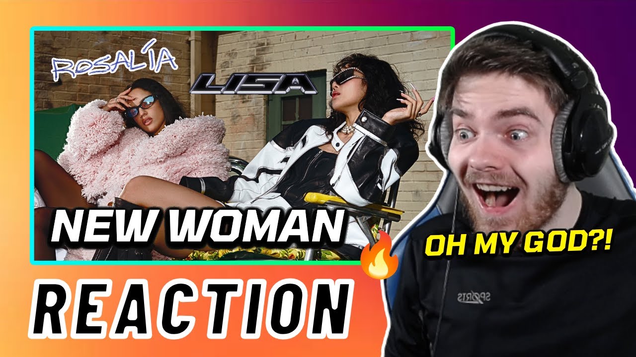 LISA - NEW WOMAN feat. Rosalía | REACTION