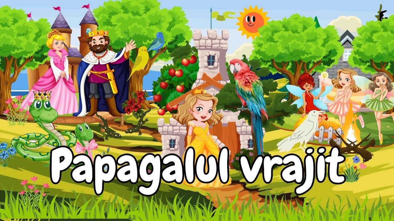 🐤 Papagalul vrajit | Povesti pentru copii | Basme | Povesti nemuritoare 🐤