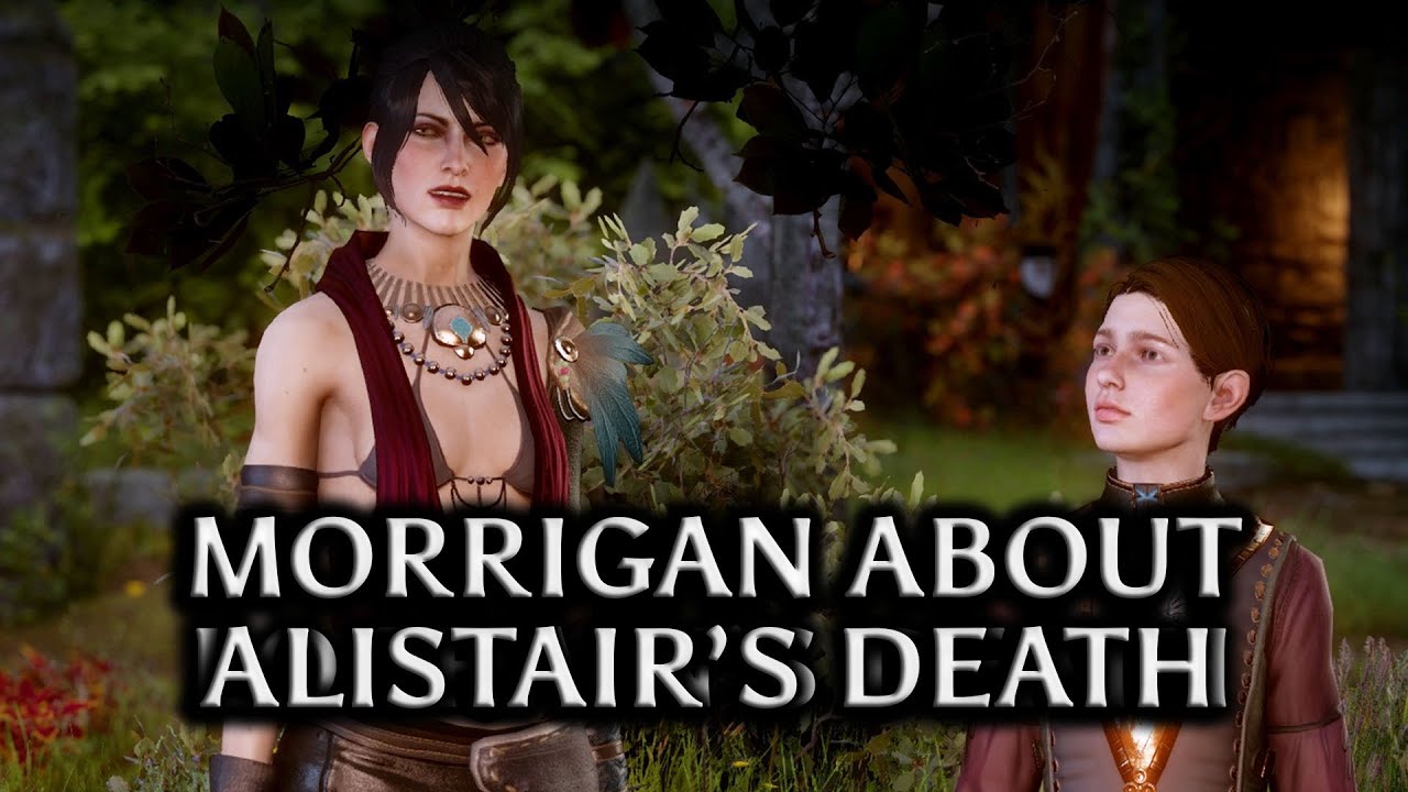 Dragon Age: Inquisition - Morrigan about Alistair&rsquo;s death