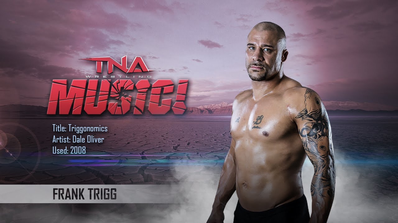 TNA: 2008 Frank Trigg Theme (Triggonomics)
