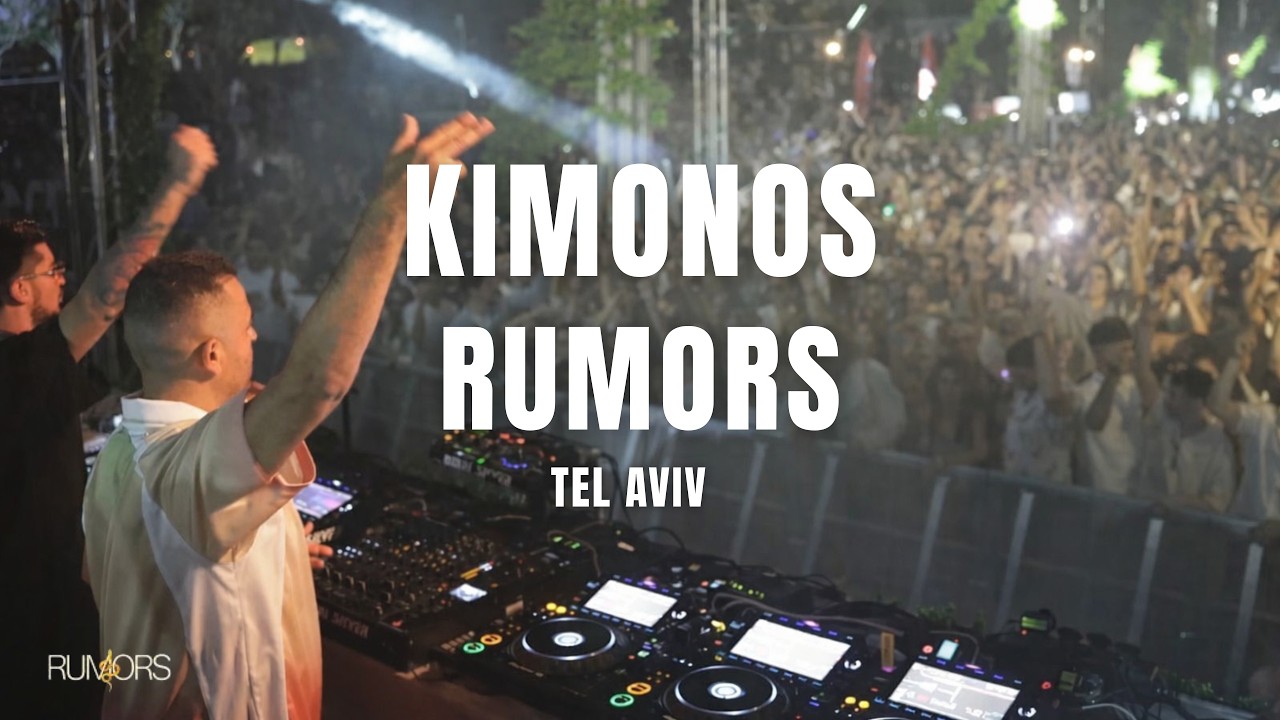 KIMONOS DJ SET - RUMORS TEL AVIV