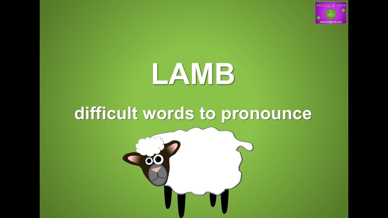 Lamb: Difficult words to pronounce