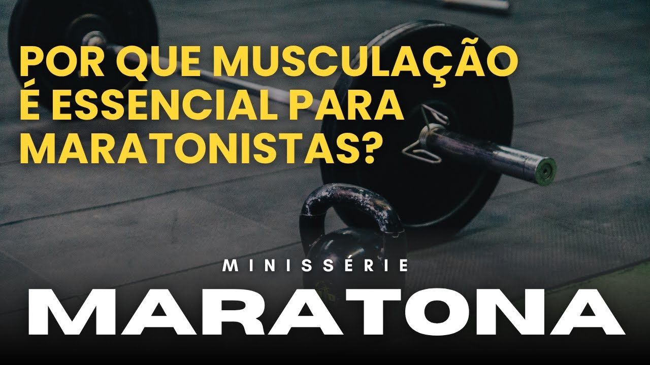 Musculação para correr Maratona, você está fazendo certo?