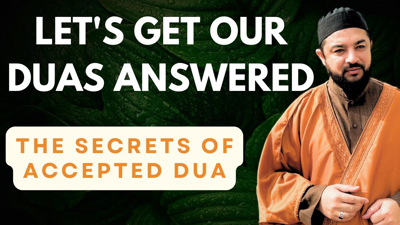 Let's get our Duaas answered, The secrets of accepted Dua