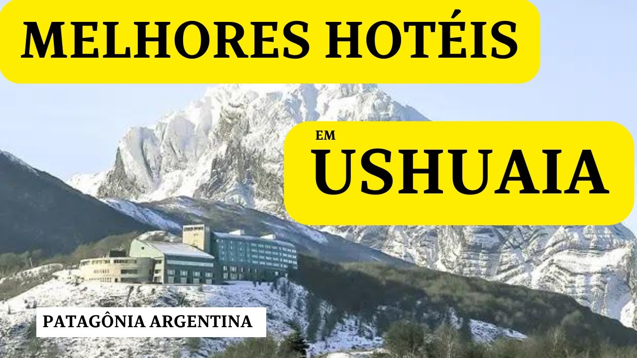 Melhores Hotéis em Ushuaia - Terra Del Fogo