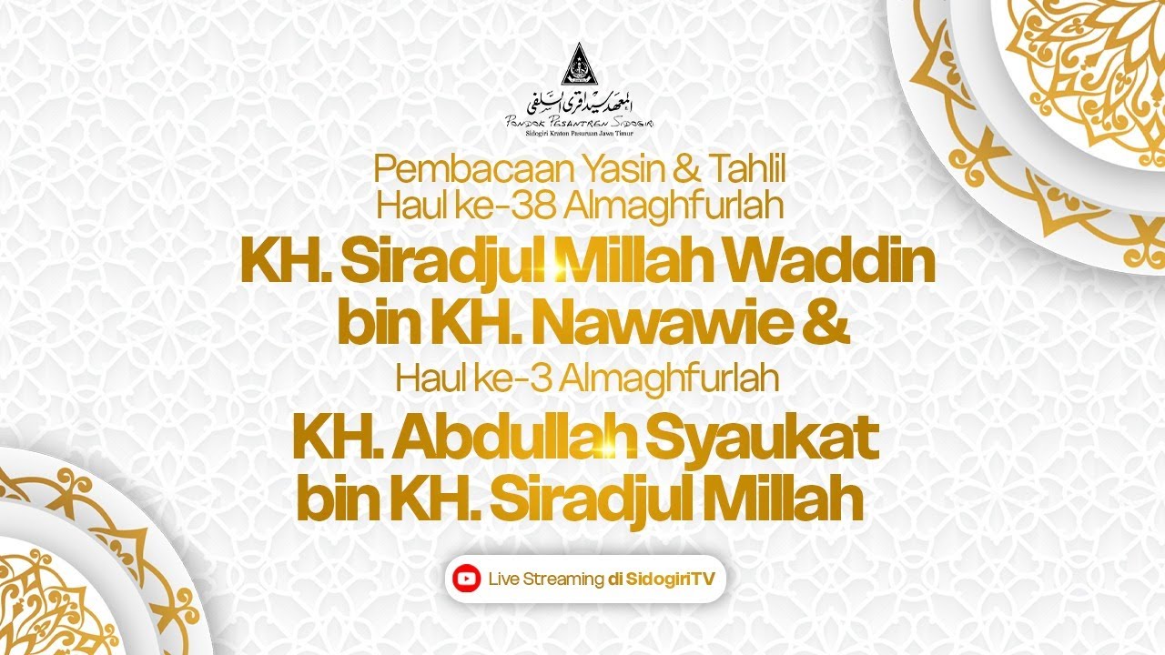 Pembacaan Yasin & Tahlil Haul ke-38 KH Siradjul Millah Waddin & Haul ke-3 KH Abdulloh Syaukat Siradj