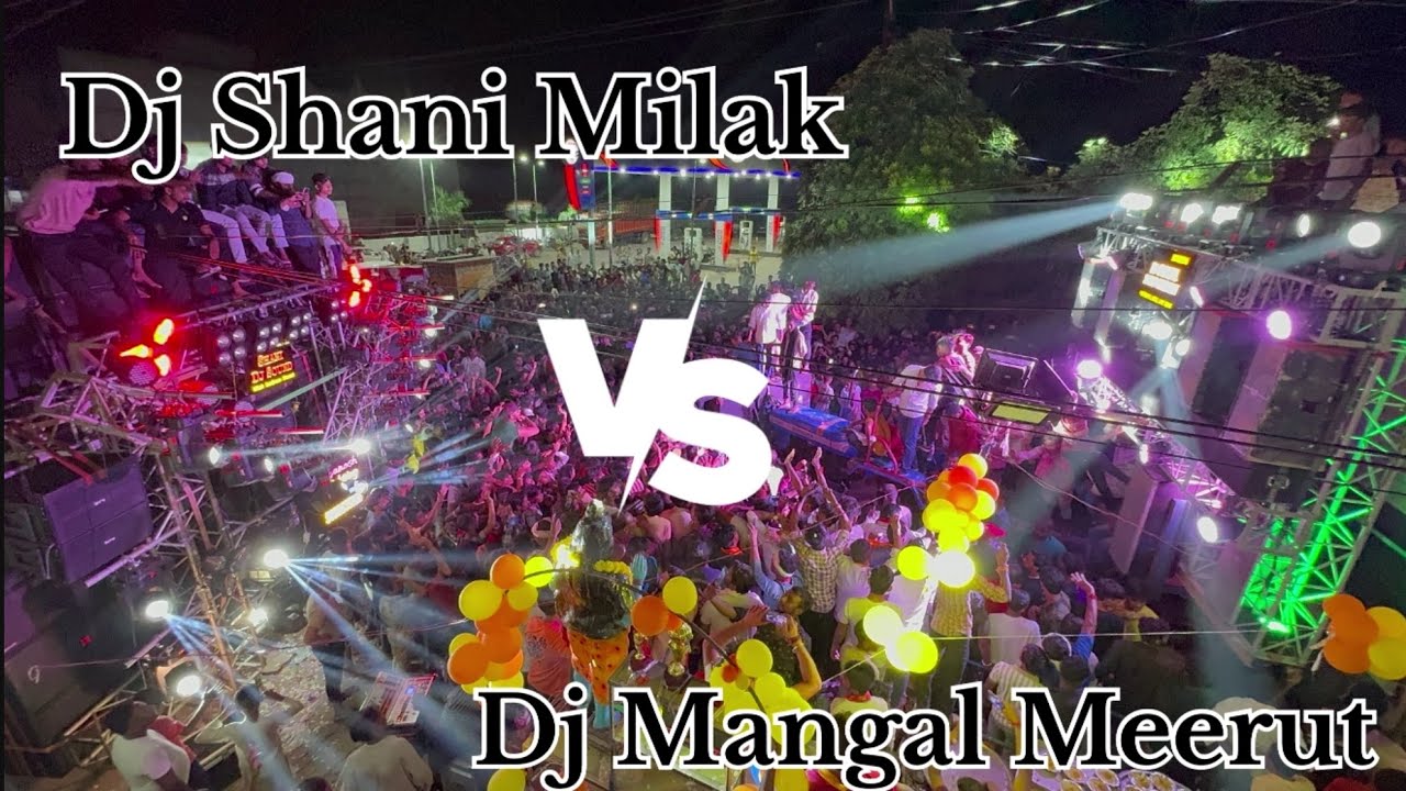 Dj Shani Milak V/S Dj Mangal Meerut 🔥 Competition 😱 20 Bss VS 28 Bass Trolla 😱 तेरे लिये खड़े थे हम💪
